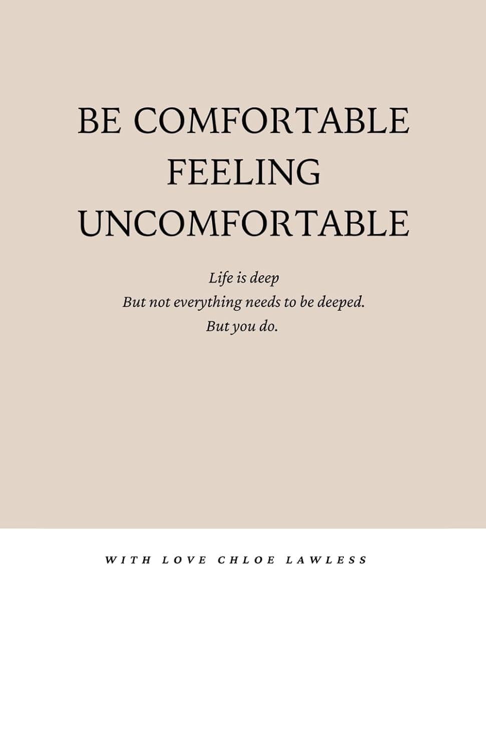 Be Comfortable Feeling Uncomfortable - Book Cover by Chloe Lawless